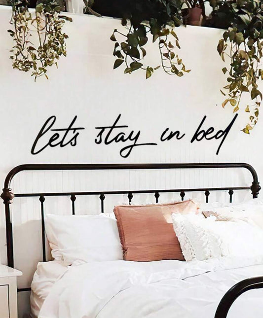 Let’s Stay In Bed Sign