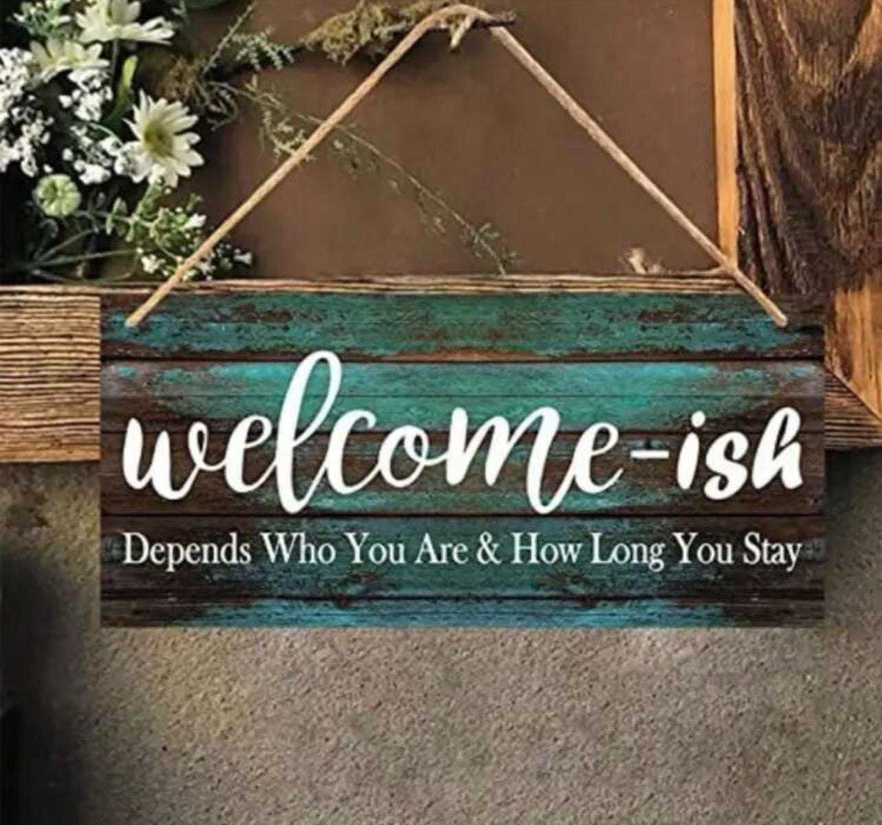 Welcome-ish Sign